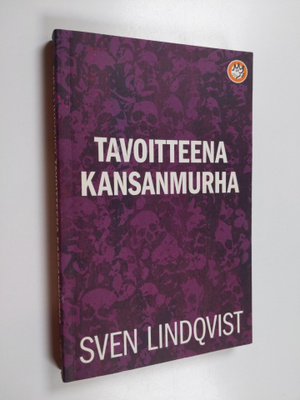 Sven Lindqvist : Tavoitteena kansanmurha
