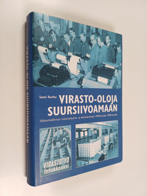 Sami Karhu : Virasto-oloja suursiivoamaan : valtionhallin...