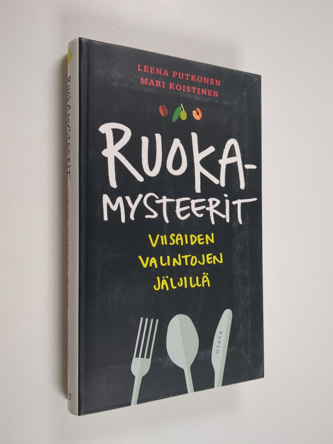 Leena Putkonen ym. : Ruokamysteerit : viisaiden valintoje...