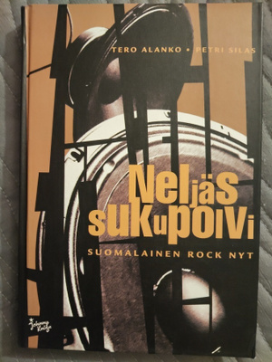 Alanko, Silas: Neljäs sukupolvi - suomalainen rock nyt