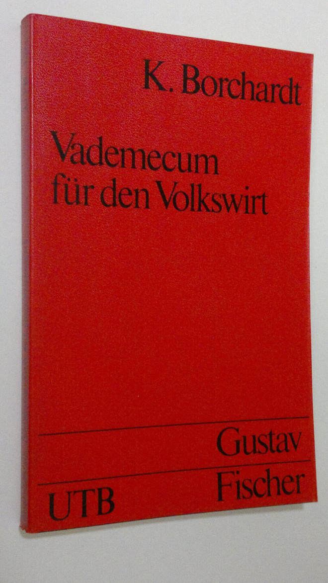 K. Borchardt : Vademecum fur den Volkswirt : Fuhrer Zu Vo...