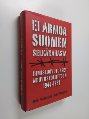 Jussi Pekkarinen : Ei armoa Suomen selkänahasta : ihmislu...