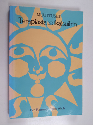 Ben Furman : Muuttuset : terapiasta ratkaisuihin