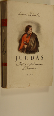 Lauri Haarla : Juudas : nelinäytöksinen draama