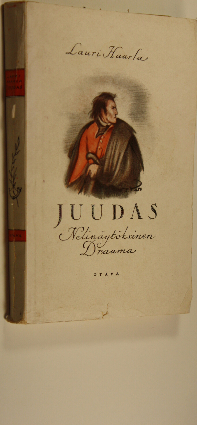 Lauri Haarla : Juudas : nelinäytöksinen draama