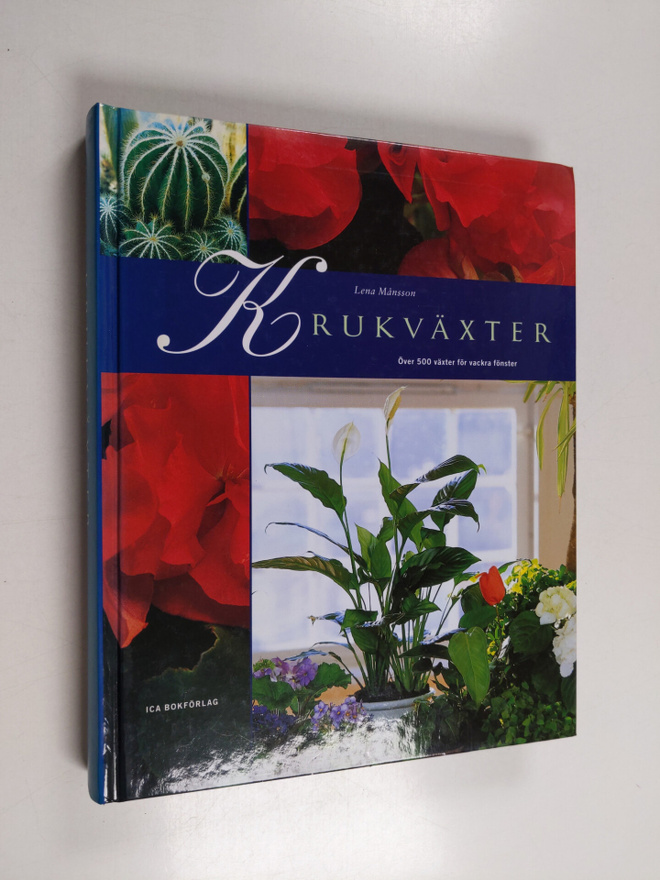 Lena Månsson : Krukväxter : över 500 växter för vackra fö...