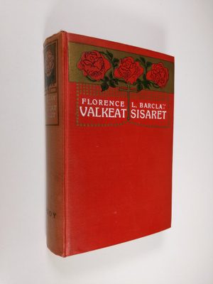 Florence L. Barclay : Valkeat sisaret - tarina kahdennelt...
