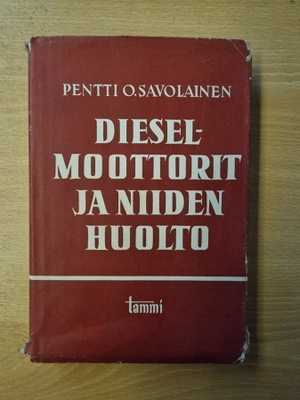 Pentti O. Savolainen - Dieselmoottorit ja niiden huolto