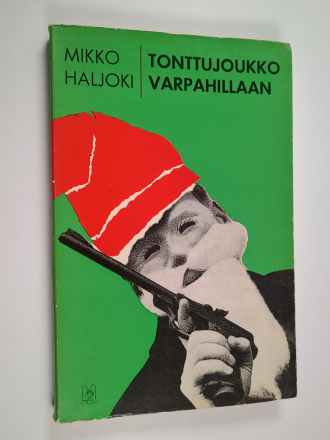 Mikko Haljoki : Tonttujoukko varpahillaan : tarina täydel...
