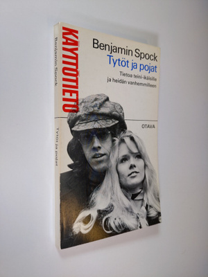 Benjamin Spock : Tytöt ja pojat : tietoa teini-ikäisille ...