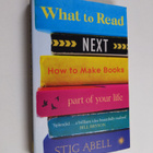 Stig Abell : What to Read Next - How to Make Books Part o... - pikkukuva 1