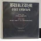 BURZUM - ONCE EMPEROR / SPELL OF DESTRUCTION - M-/M- 7" - pikkukuva 2