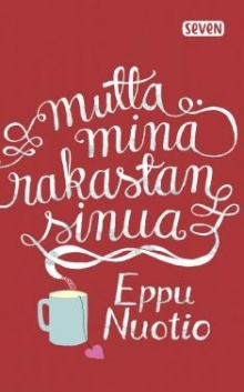 Eppu Nuotio - Mutta minä rakastan sinua