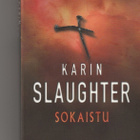 Karin Slaughter, Sokaistu - pikkukuva 1