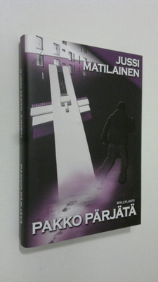 Jussi Matilainen : Pakko pärjätä : nuorten jännitysromaani
