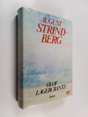 Olof Lagercrantz : August Strindberg