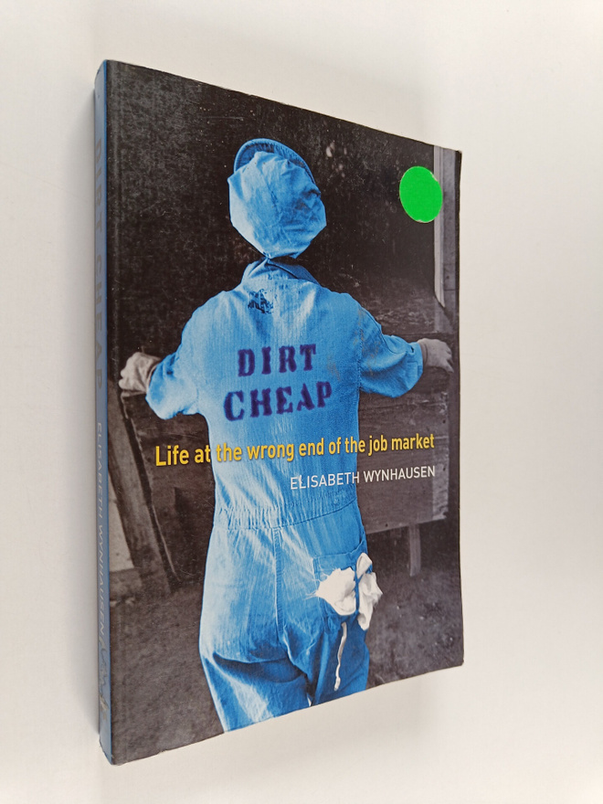 Elisabeth Wynhausen : Dirt Cheap - Life at the Wrong End ...