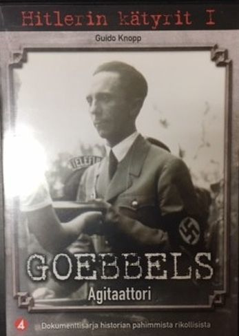 Hitlerin Kätyrit :  Goebbels - Agitaattori  -  DVD
