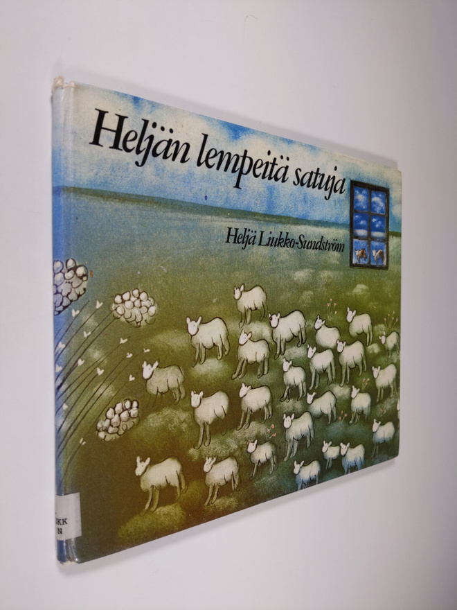 Heljä Liukko-Sundström : Heljän lempeitä satuja