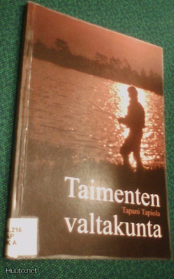 Tapani Tapiola: Taimenten valtakunta (1p.2012) Sis.postikulu