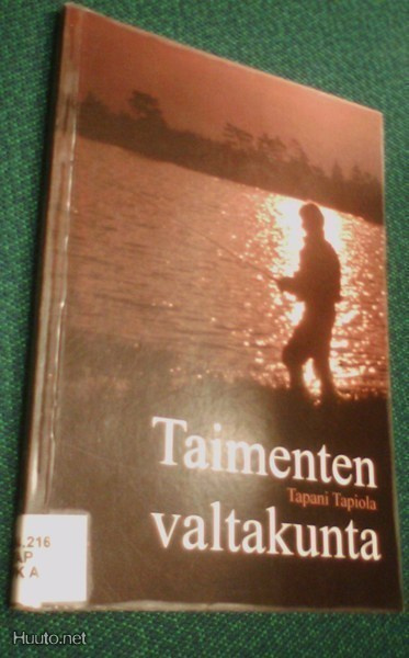 Tapani Tapiola: Taimenten valtakunta (1p.2012) Sis.postikulu