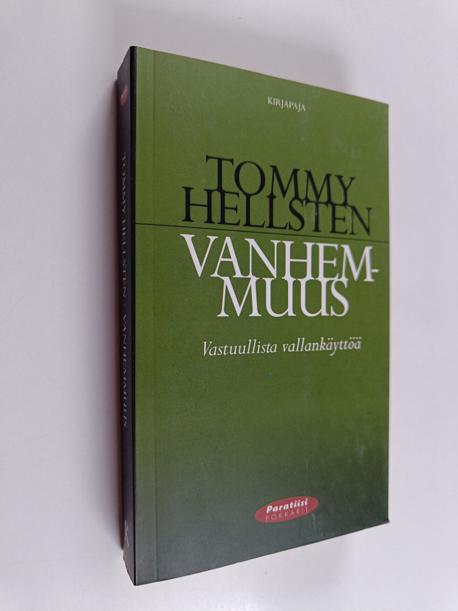 Tommy Hellsten : Vanhemmuus : vastuullista vallankäyttöä