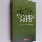 Tommy Hellsten : Vanhemmuus : vastuullista vallankäyttöä - pikkukuva 1