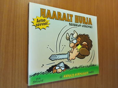 Harald Hirmuinen savoksi, eli Haaralt Hurja tolokun viikinki