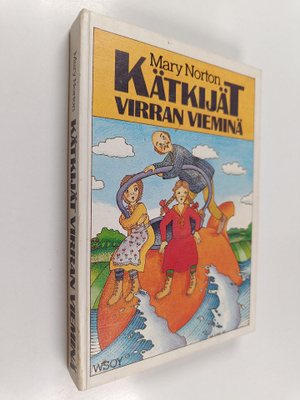 Mary Norton : Kätkijät virran vieminä