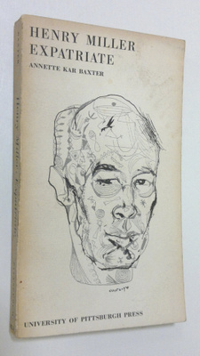 Annette Kar Bater : Henry Miller Expatriate