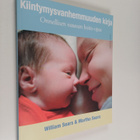William Sears ym. : Kiintymysvanhemmuuden kirja : onnelli... - pikkukuva 1