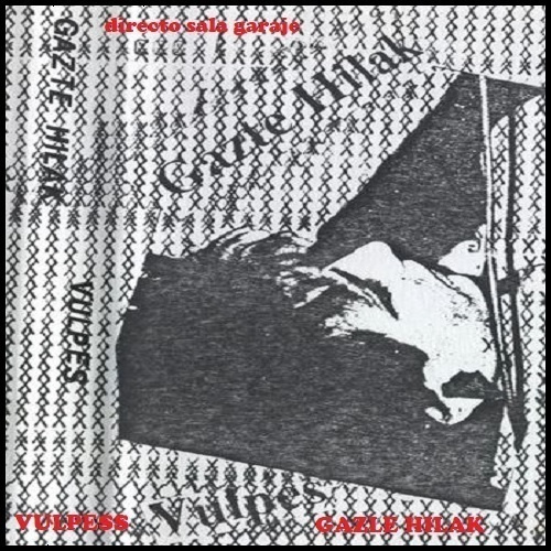 VULPESS / GAZLE HILAK directo sale garaje 1984 spanish kbd