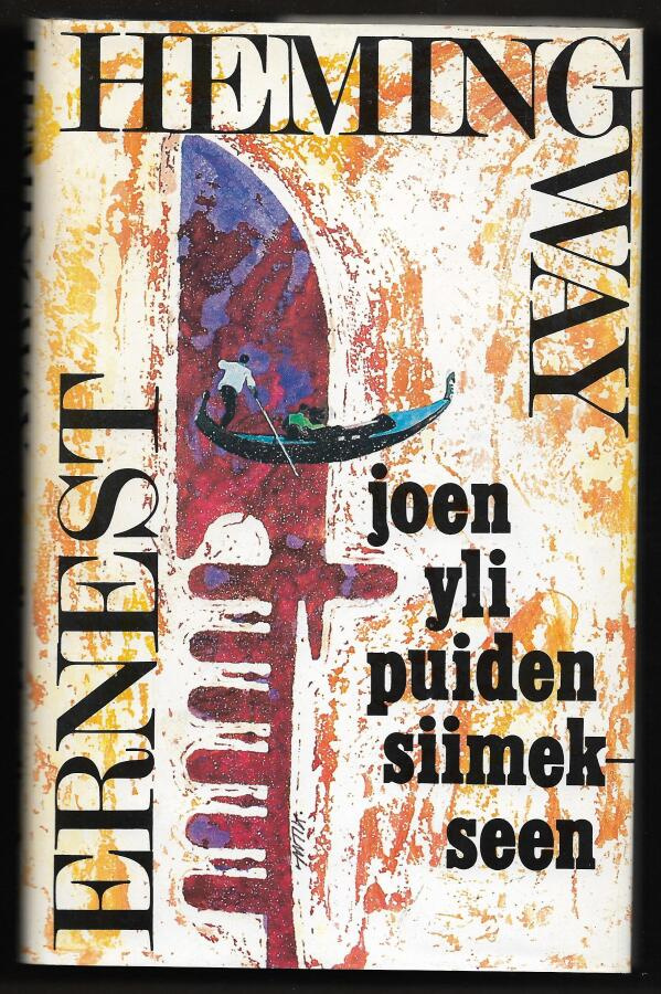 Hemingway, Ernest : Joen yli puiden siimekseen
