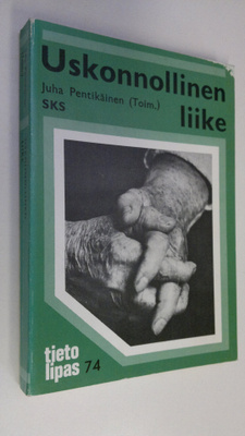 Juha (toim.) Pentikäinen : Uskonnollinen liike : suomalai...