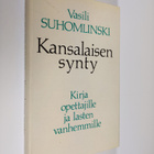 Vasili Suhomlinski : Kansalaisen synty : kirja opettajill... - pikkukuva 1