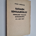 Yrjö Nurmio : Suomen sensuuriolot Venäjän vallan alkuaiko... - pikkukuva 1