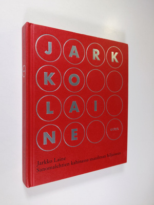 Jarkko Laine : Sanomalehtien kahinassa maailman hiljaisuu...