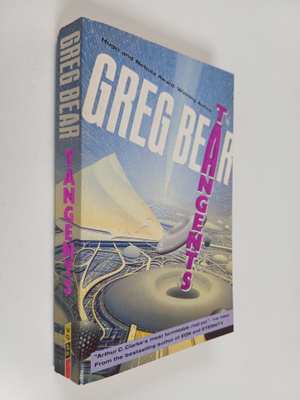 Greg Bear : Tangents