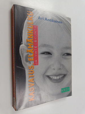 Ari Antikainen : Kasvatus, elämänkulku ja yhteiskunta