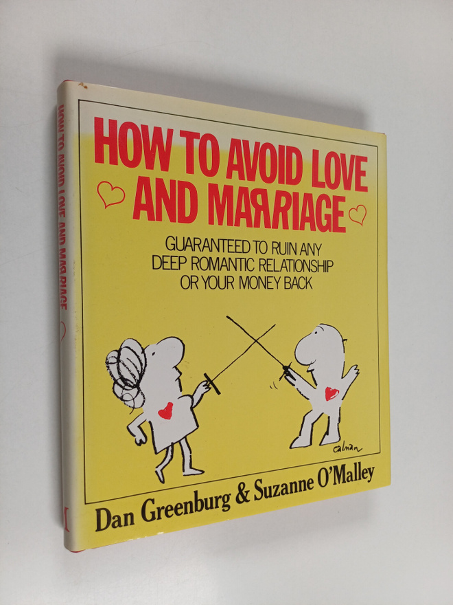 Dan Greenburg ym. : How to Avoid Love and Marriage