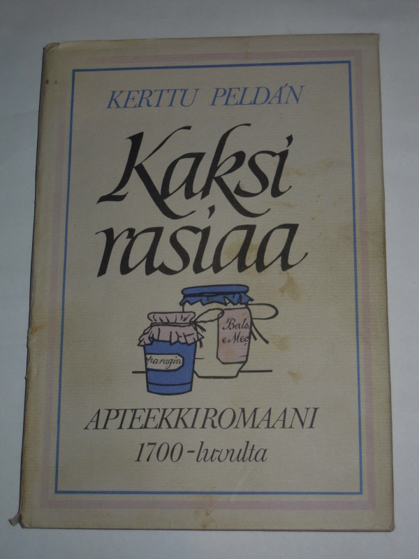 Kerttu Peldan : Kaksi rasiaa — Apteekkiromaani 1700-luvulta
