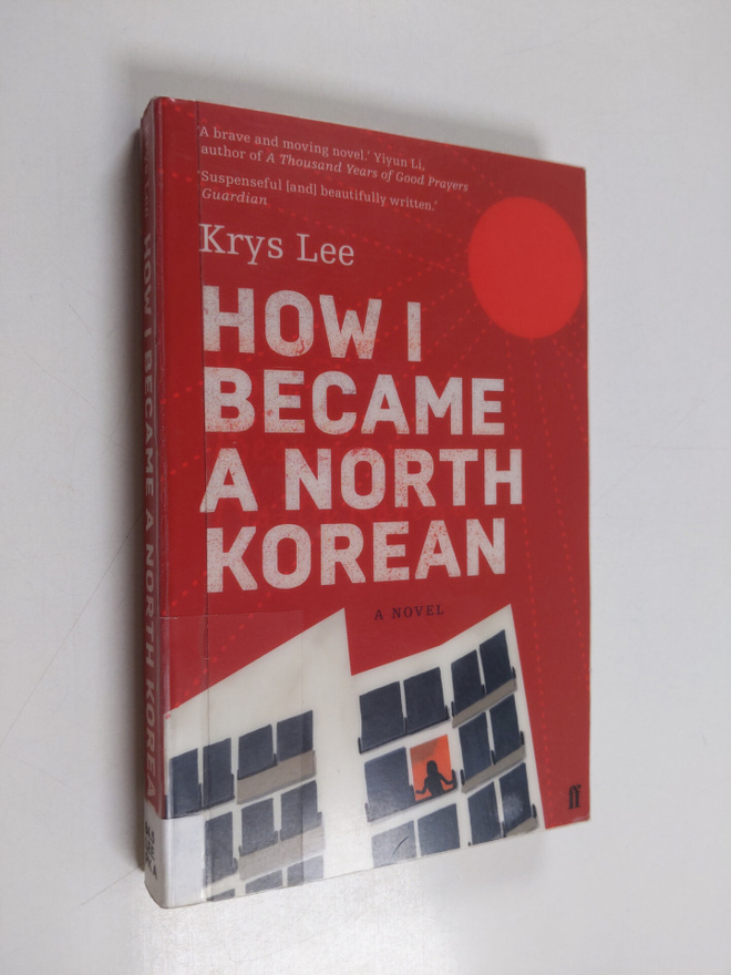 Krys Lee : How I became a North Korean : a novel