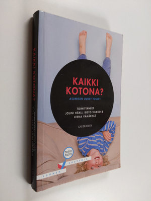 Kaikki kotona? - asumisen uudet tuulet