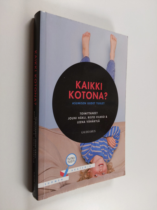 Kaikki kotona? - asumisen uudet tuulet