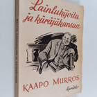 Kaapo Murros : Lainlukijoita ja käräjäkansaa - pikkukuva 1