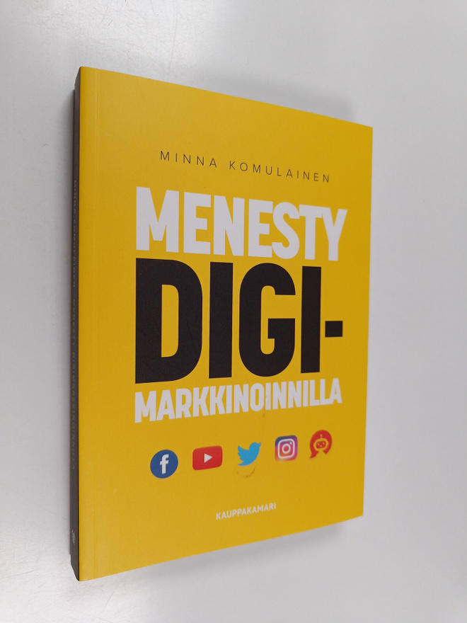 Minna Komulainen : Menesty digimarkkinoinnilla