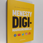 Minna Komulainen : Menesty digimarkkinoinnilla - pikkukuva 1
