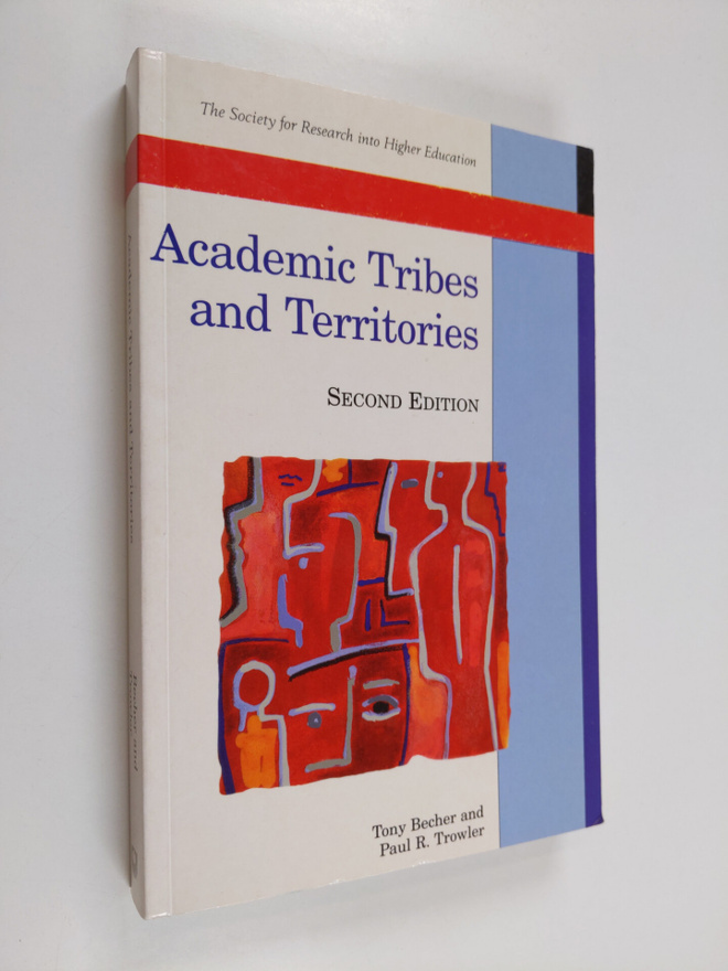 Tony Becher : Academic tribes and territories : intellect...