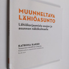 Katriina Kakko : Muunneltava lähiöasunto : lähiökorjaamis... - pikkukuva 1