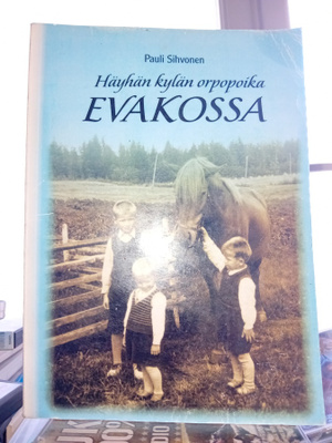 Sihvonen : Häyhän kylän orpopoika evakossa ( SIS POSTIKULU